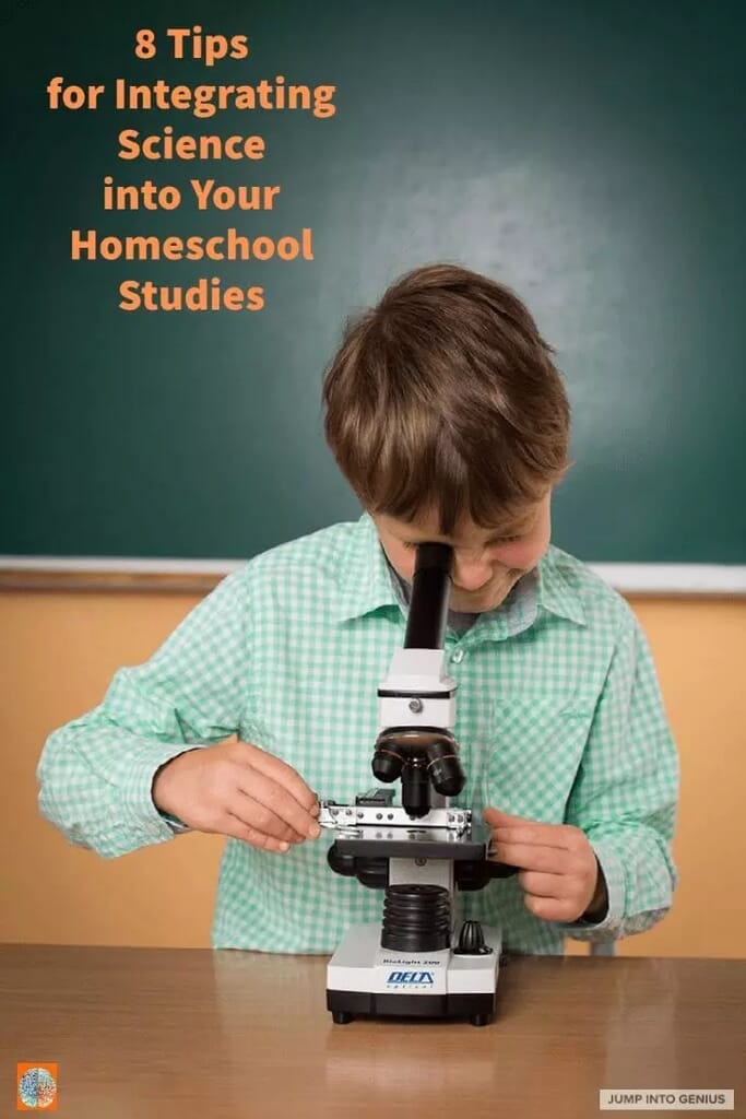 8 Tips for Integrating Science into Your Homeschool Studies